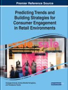 Granata / Moretta Tartaglione / Tsiakis |  Predicting Trends and Building Strategies for Consumer Engagement in Retail Environments | Buch |  Sack Fachmedien