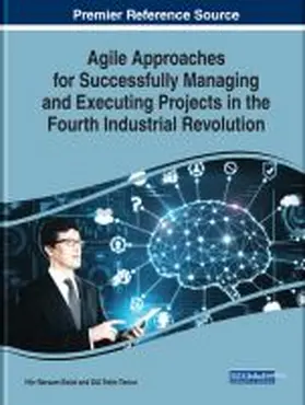 Bolat / Temur |  Agile Approaches for Successfully Managing and Executing Projects in the Fourth Industrial Revolution | Buch |  Sack Fachmedien