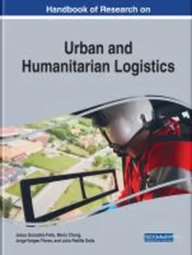 Gonzalez-Feliu / Chong / Vargas Florez |  Handbook of Research on Urban and Humanitarian Logistics | Buch |  Sack Fachmedien