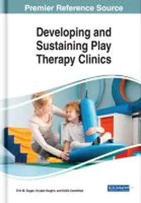 Dugan / Vaughn / Camelford |  Developing and Sustaining Play Therapy Clinics | Buch |  Sack Fachmedien