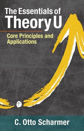 Scharmer |  The Essentials of Theory U | Buch |  Sack Fachmedien