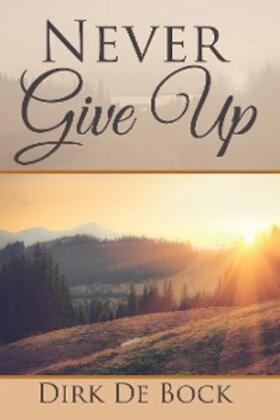 De Bock |  Never Give Up | eBook | Sack Fachmedien