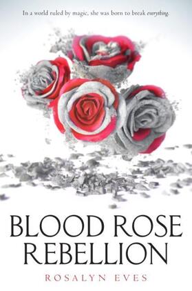 Eves |  Blood Rose Rebellion | Buch |  Sack Fachmedien