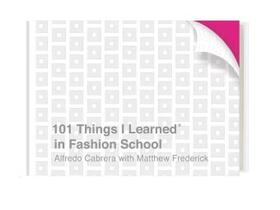 Cabrera / Frederick |  101 Things I Learned(r) in Fashion School | Buch |  Sack Fachmedien