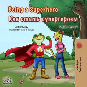 Shmuilov / Books |  Being a Superhero (English Russian Bilingual Book) | eBook | Sack Fachmedien