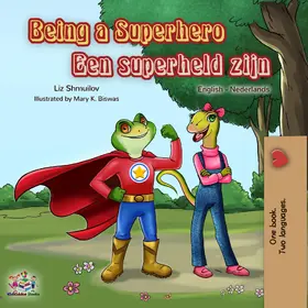 Shmuilov / Books |  Being a Superhero Een superheld zijn (English Dutch Bilingual Collection) | eBook | Sack Fachmedien