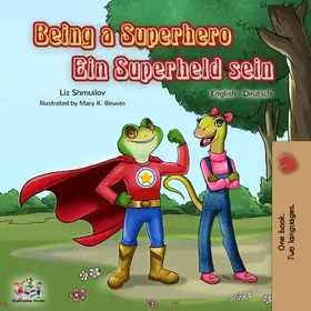 Shmuilov / Books |  Being a Superhero Ein Superheld sein (English German Bilingual Collection) | eBook | Sack Fachmedien