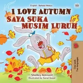 Admont / Books |  I Love Autumn Saya Suka Musim Luruh (English Malay Bilingual Collection) | eBook | Sack Fachmedien