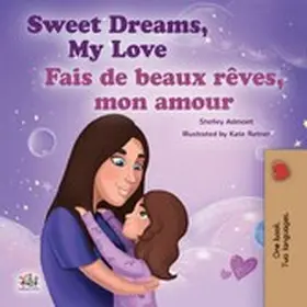 Admont / Books |  Sweet Dreams, My Love Fais de beaux rêves, mon amour (English French Bilingual Collection) | eBook | Sack Fachmedien