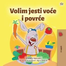 Admont / Books |  Volim jesti voce i povrce (Croatian Bedtime Collection) | eBook | Sack Fachmedien