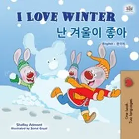 Admont / Books |  I Love Winter ¿ ¿¿¿ ¿¿ (English Korean Bilingual Collection) | eBook | Sack Fachmedien