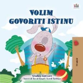 Admont / Books |  Volim govoriti istinu (Croatian Bedtime Collection) | eBook | Sack Fachmedien