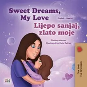 Admont / Books |  Sweet Dreams, My Love Lijepo sanjaj, zlato moje (English Croatian Bilingual Collection) | eBook | Sack Fachmedien