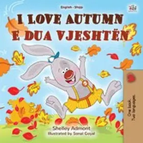 Admont / Books |  I Love Autumn E dua vjeshtën (English Albanian Bilingual Collection) | eBook | Sack Fachmedien