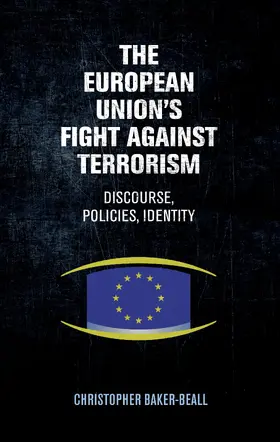 Baker-Beall |  The European Union's fight against terrorism | eBook | Sack Fachmedien