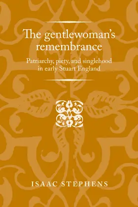 Stephens |  The gentlewoman's remembrance | eBook | Sack Fachmedien