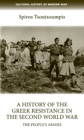 Tsoutsoumpis |  A history of the Greek resistance in the Second World War | eBook | Sack Fachmedien