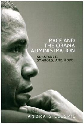 Gillespie |  Race and the Obama Administration | Buch |  Sack Fachmedien