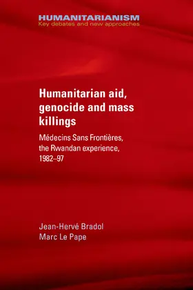 Bradol / Le Pape |  Humanitarian aid, genocide and mass killings | eBook | Sack Fachmedien
