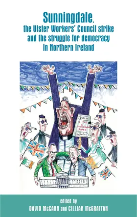 McCann / Unknown / McGrattan | Sunningdale, the Ulster Workers' Council strike and the struggle for democracy in Northern Ireland | E-Book | sack.de