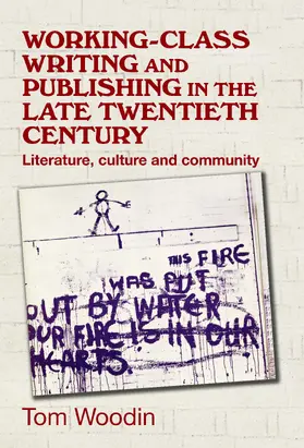Woodin |  Working-class writing and publishing in the late twentieth century | eBook | Sack Fachmedien