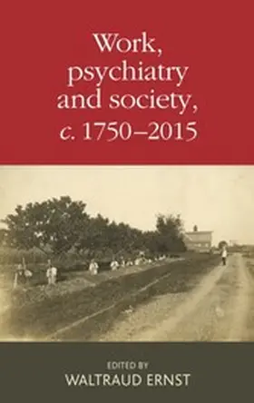 Ernst |  Work, psychiatry and society, c. 1750-2015 | eBook | Sack Fachmedien