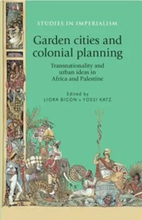 Bigon / Unknown / Katz |  Garden cities and colonial planning | eBook | Sack Fachmedien