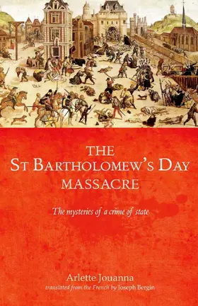 Jouanna |  The Saint Bartholomew's Day massacre | eBook | Sack Fachmedien