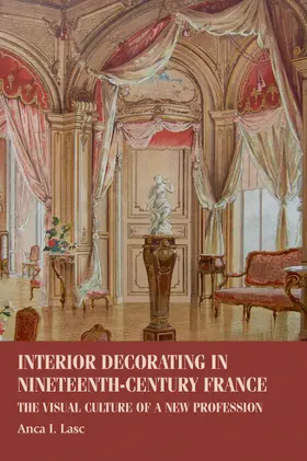 Lasc |  Interior decorating in nineteenth-century France | eBook | Sack Fachmedien