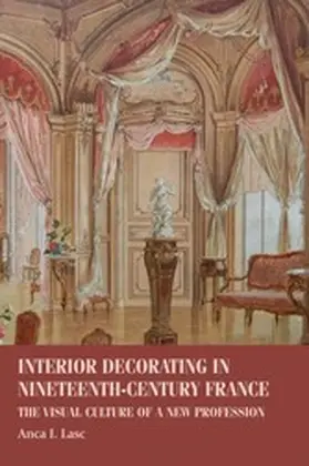 Lasc |  Interior decorating in nineteenth-century France | eBook | Sack Fachmedien