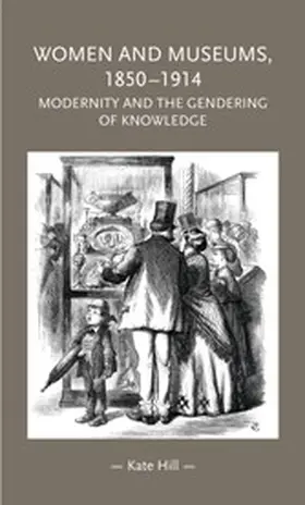Hill |  Women and museums 1850-1914 | eBook | Sack Fachmedien