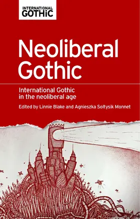 Blake / Unknown / Monnet |  Neoliberal gothic | eBook | Sack Fachmedien
