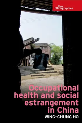 Ho |  Occupational health and social estrangement in China | eBook | Sack Fachmedien