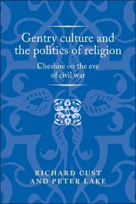 Cust / Lake |  Gentry culture and the politics of religion | eBook | Sack Fachmedien