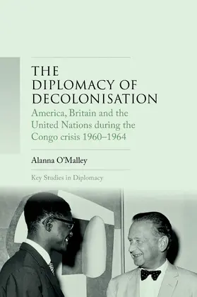 O'Malley |  The diplomacy of decolonisation | eBook | Sack Fachmedien