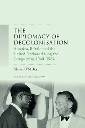 O'Malley |  The diplomacy of decolonisation | eBook | Sack Fachmedien
