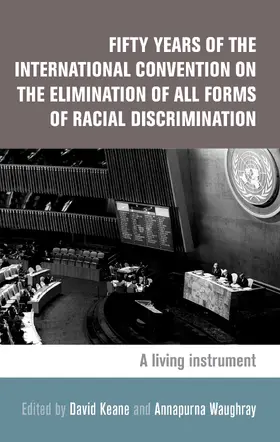 Keane / Unknown / Waughray |  Fifty years of the International Convention on the Elimination of All Forms of Racial Discrimination | eBook | Sack Fachmedien