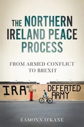O'Kane |  The Northern Ireland peace process | eBook | Sack Fachmedien