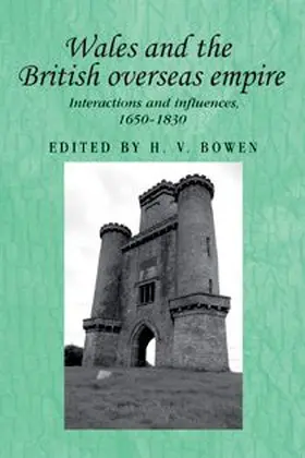 Bowen / Unknown |  Wales and the British overseas empire | eBook | Sack Fachmedien