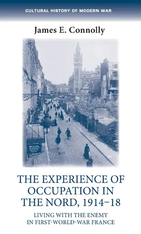 Connolly |  The experience of occupation in the Nord, 1914–18 | eBook | Sack Fachmedien