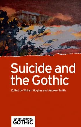 Hughes / Unknown / Smith |  Suicide and the Gothic | eBook | Sack Fachmedien