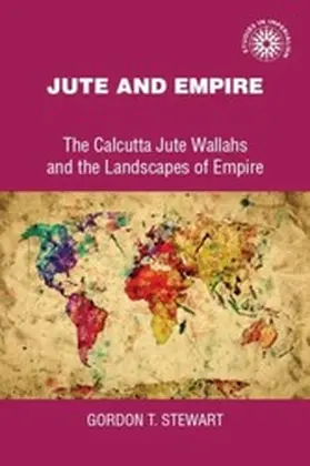 Stewart |  Jute and empire | eBook | Sack Fachmedien