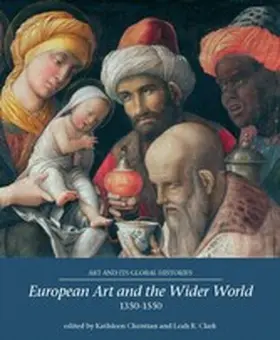 Christian / Unknown / Clark |  European Art and the Wider World 1350-1550 | eBook | Sack Fachmedien