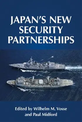 Vosse / Midford |  Japan's new security partnerships | eBook | Sack Fachmedien