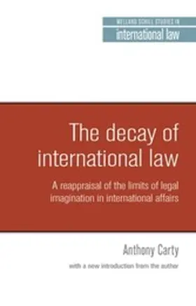 Carty |  The decay of international law | eBook | Sack Fachmedien