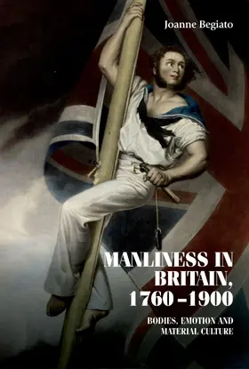 Begiato |  Manliness in Britain, 1760–1900 | eBook | Sack Fachmedien