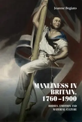 Begiato |  Manliness in Britain, 1760-1900 | eBook | Sack Fachmedien