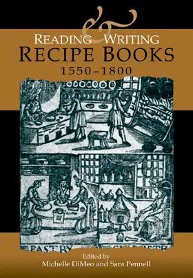 DiMeo / Unknown / Pennell |  Reading and writing recipe books, 1550–1800 | eBook | Sack Fachmedien