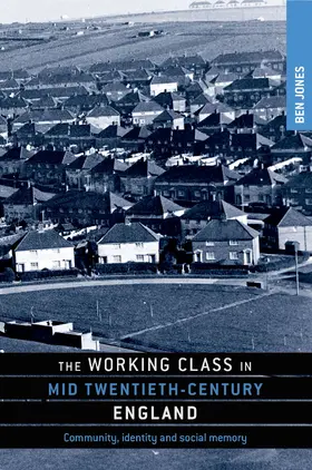 Jones |  The working class in mid-twentieth-century England | eBook | Sack Fachmedien