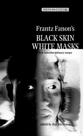 Silverman / Unknown |  Frantz Fanon’s 'Black Skin, White Masks' | eBook | Sack Fachmedien